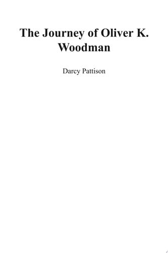 The Journey of Oliver K. Woodman