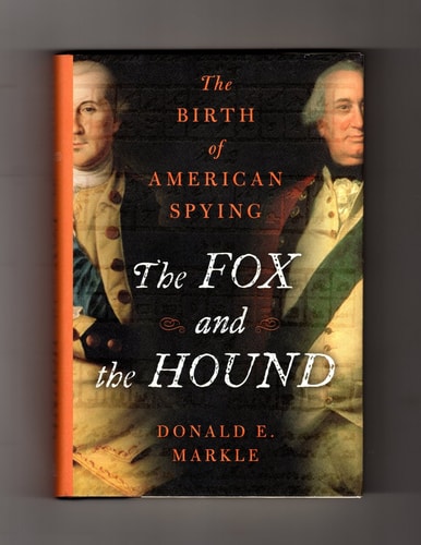 The Fox and the Hound The Birth of American Spying