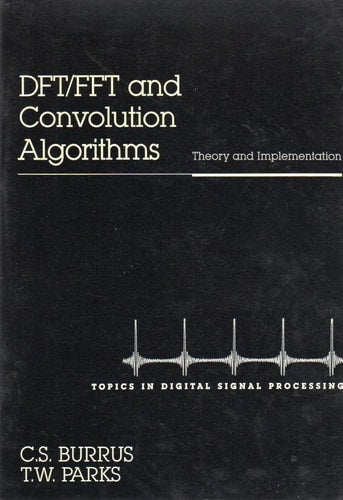 DFT/FFT and Convolution Algorithms and Implementation