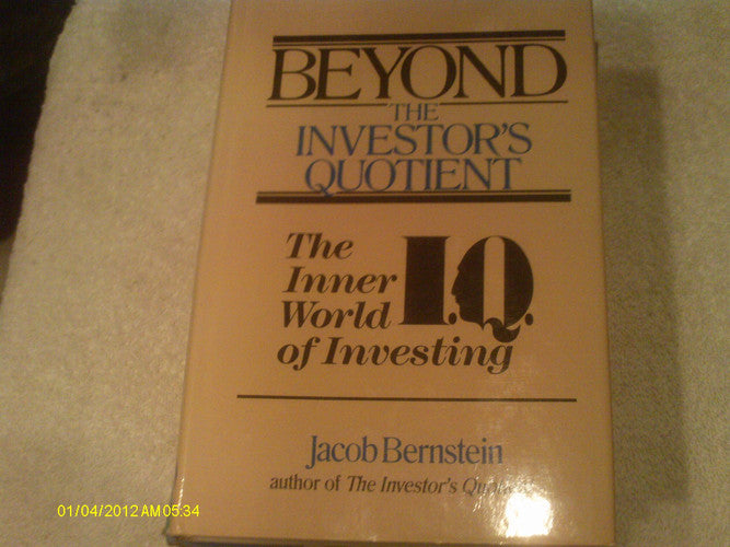 Beyond The Investors Quotient: The Inner World of Investing