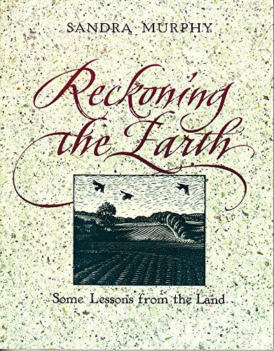 Reckoning the Earth: Some Lessons from the Land