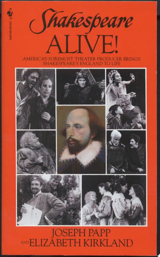 Shakespeare Alive!: America's Foremost Theater Producer Brings Shakespeare's England to Life