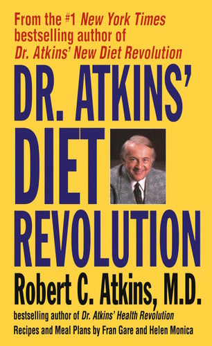 Dr Atkins' Diet Revolution The High Calorie Way to Stay Thin Forever