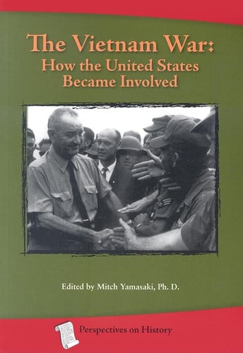 The Vietnam War: How the United States Became Involved (Perspectives on History)