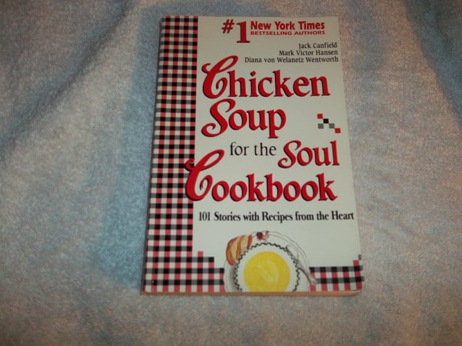 Chicken Soup for the Soul Cookbook: 101 Stories with Recipes from the Heart