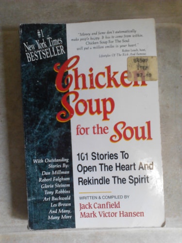 Chicken Soup for the Soul: 101 Stories to Open the Heart & Rekindle the Spirit