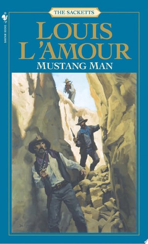 Mustang Man: The Sacketts A Novel