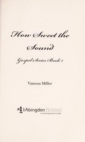 How Sweet the Sound (Gospel Series, 1)