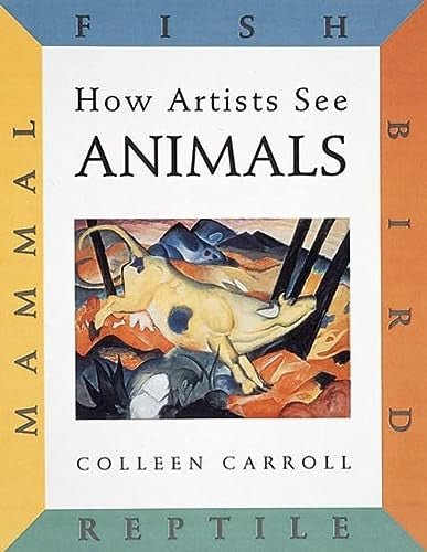 How Artists See: Animals Mammal Fish Bird Reptile