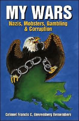 My Wars: Nazis Mobsters Gambling And Corruption