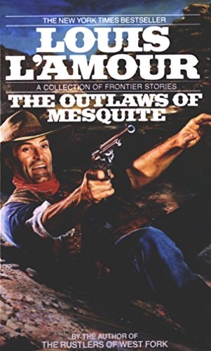 The Outlaws of Mesquite Stories