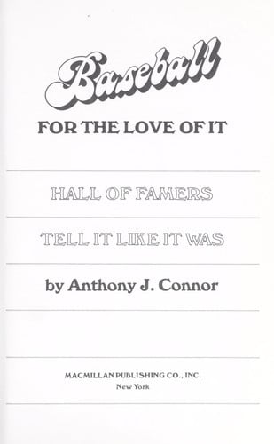 Baseball for the Love of It: Hall of Famers Tell It Like It Was