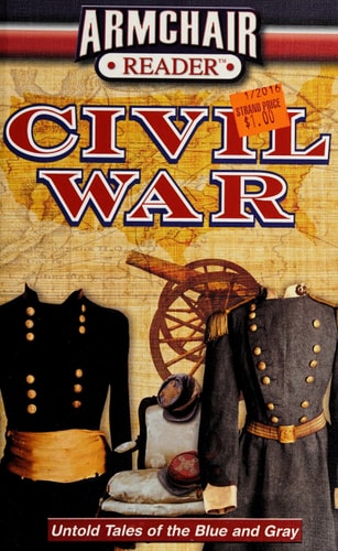 Civil War Untold Tales of the Blue and Gray