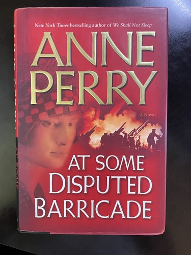 At Some Disputed Barricade A Novel