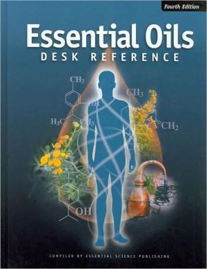Essential Oils Desk Reference