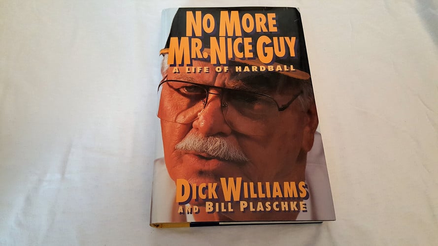 No More Mr. Nice Guy: A Life of Hardball