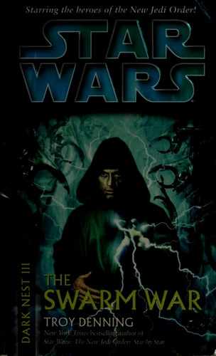 The Swarm War: Star Wars Legends (Dark Nest, Book III)