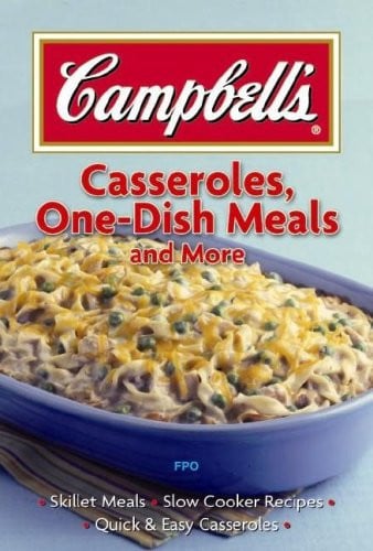 Campbell's; Casseroles, One-Dish Meals and more