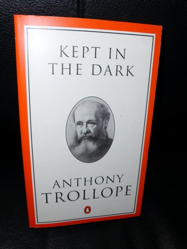 Kept in the Dark: A Novel (Trollope, Penguin)