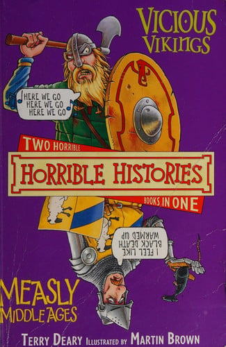 Vicious Vikings and Measly Middle Ages (Horrible Histories)