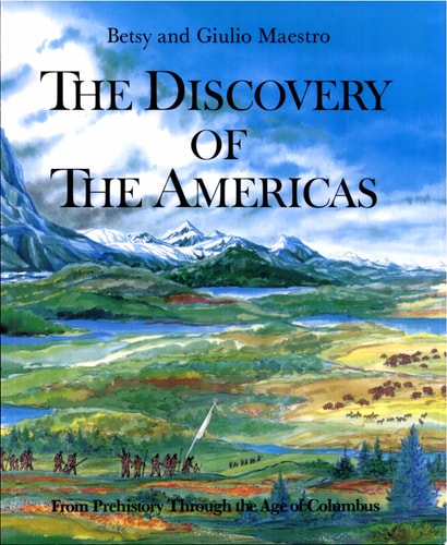 The Discovery of the Americas From Prehistory Through the Age of Columbus