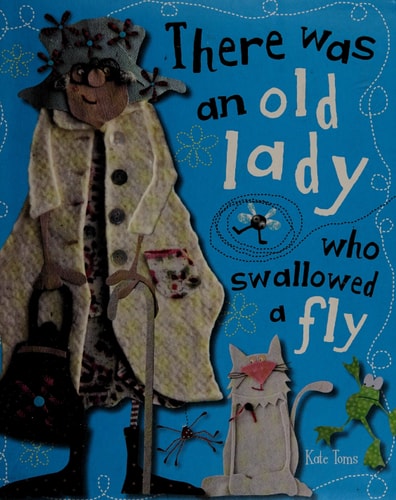There Was An Old Lady Who Swallowed a Fly