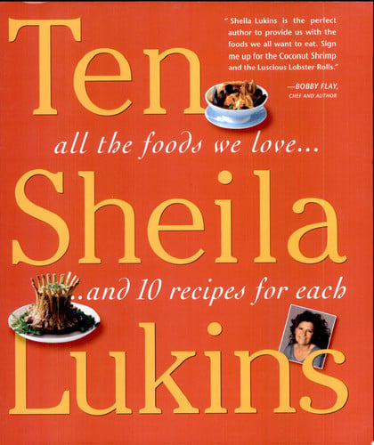 Ten: All the Foods We Love and 10 Perfect Recipes for Each