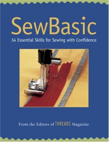 SewBasic: 34 Essential Skills for Sewing with Confidence