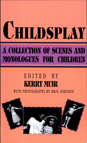 Childsplay: A Collection of Scenes and Monologues for Children (Limelight)