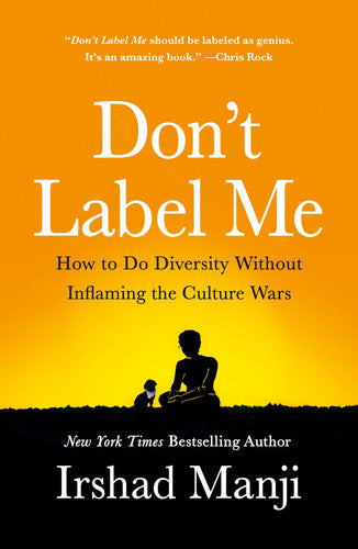 Don't Label Me: How to Do Diversity Without Inflaming the Culture Wars