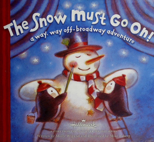 The Snow Must Go On! A Way, Way Off-broadway Adventure