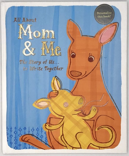 All about Mom and Me The Story of Us... to Write Together