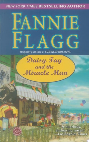 Daisy Fay and the Miracle Man A Novel