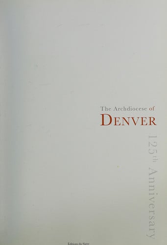 The Archdiocese of Denver: 125th Anniversary