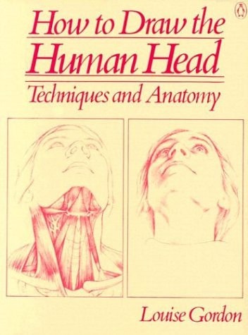 How to Draw the Human Head: Techniques and Anatomy