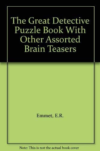 Great Detective Puzzle Book: With Other Assorted Brainteasers