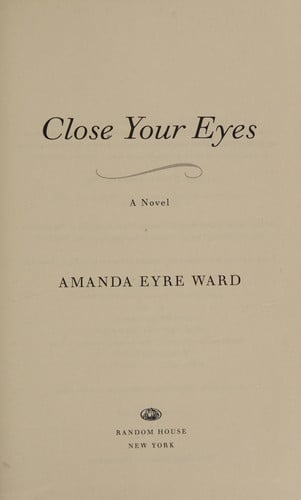 Close Your Eyes: A Novel