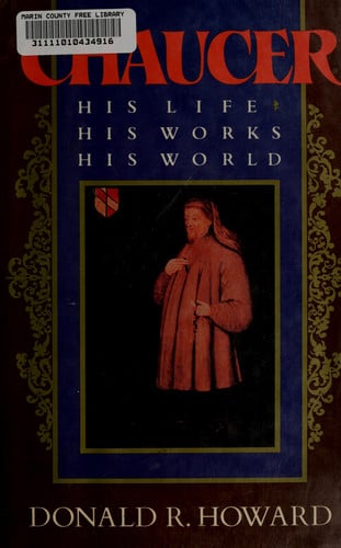 Chaucer: His Life, His Works, His World