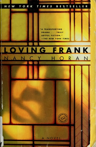 Loving Frank: A Novel