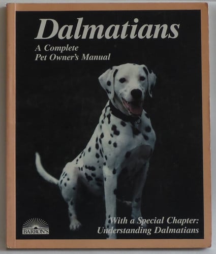 Dalmatians: Everything About Purchase, Care, Nutrition, Breeding, Behavior, and Training