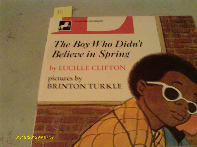 The Boy Who Didn't Believe in Spring (Unicorn Paperback)