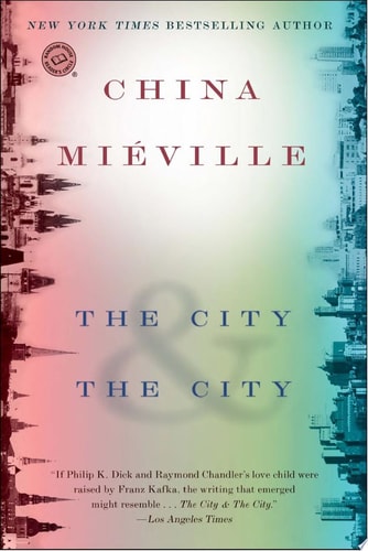 The City & The City A Novel