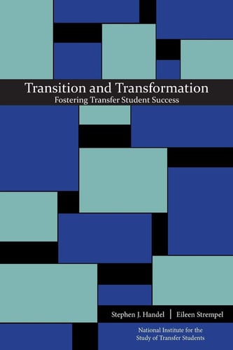 Transition and Transformation: Fostering Transfer Student Success
