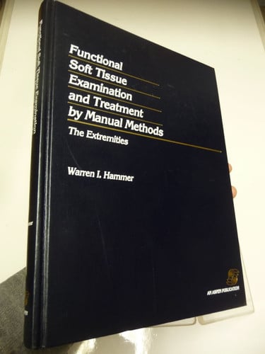 Functional Soft Tissue Examination and Treatment by Manual Methods: The Extremities