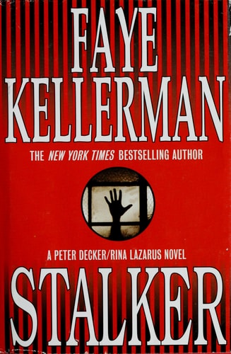 Stalker: A Peter Decker/Rina Lazarus Novel (Peter Decker & Rina Lazarus Novels)