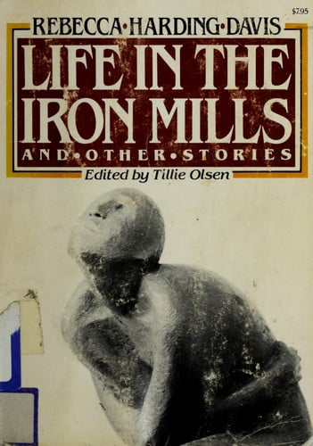 Life in the Iron Mills and Other Stories
