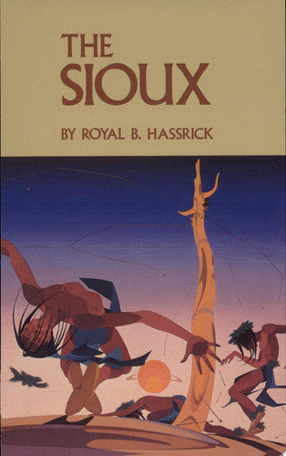 The Sioux Life and Customs of a Warrior Society