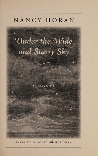 Under the Wide and Starry Sky A Novel