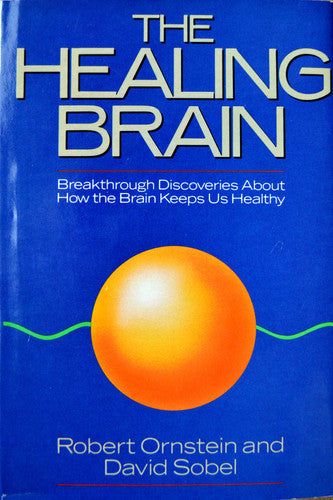 The Healing Brain: Breakthrough Discoveries About How the Brain Keeps Us Healthy