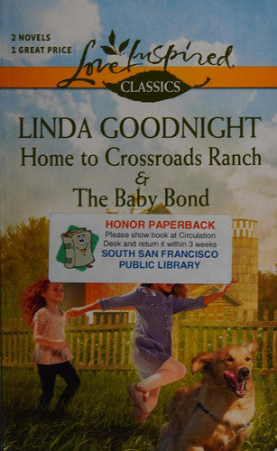 Home to Crossroads Ranch and The Baby Bond: An Anthology (Love Inspired Classics)